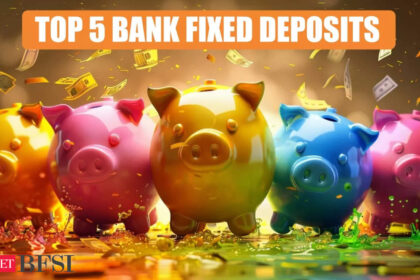 Top 5 Bank Fixed Deposits: Which are the best FDs for 1, 2, 3 and 5-year time period? Check list - ET BFSI